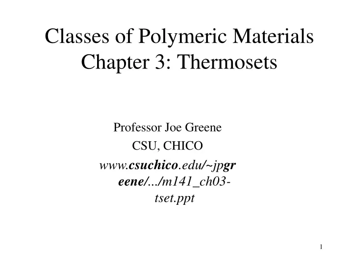 classes of polymeric materials chapter 3 thermosets