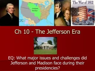 Ch 10 - The Jefferson Era