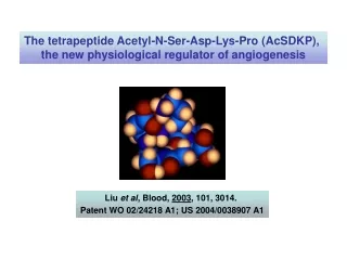 Liu  et al , Blood,  2003 , 101, 3014.  Patent WO 02/24218 A1; US 2004/0038907 A1