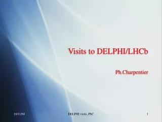 Visits to DELPHI/LHCb