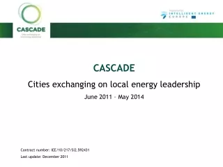CASCADE Cities exchanging on local energy leadership June 2011 – May 2014
