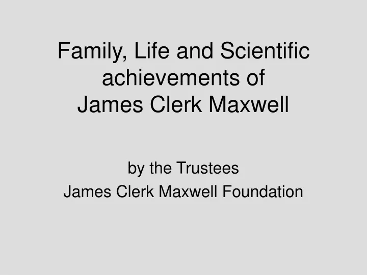 family life and scientific achievements of james
