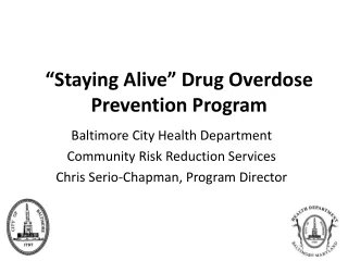 “Staying Alive” Drug Overdose Prevention Program