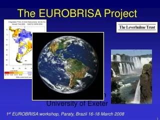 The EUROBRISA Project David Stephenson University of Exeter