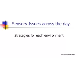 Sensory Issues across the day.