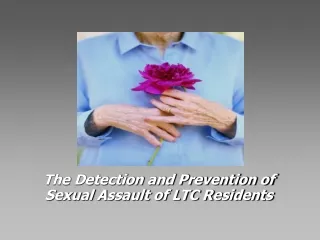 The Detection and Prevention of Sexual Assault of LTC Residents