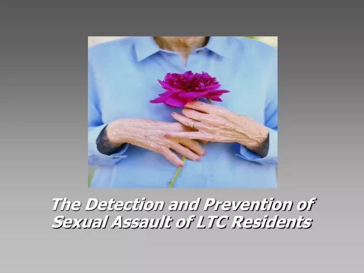 the detection and prevention of sexual assault of ltc residents