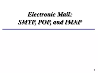 Electronic Mail: SMTP, POP, and IMAP