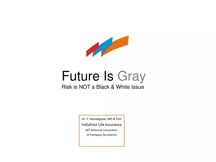 future is gray risk is not a black white issue