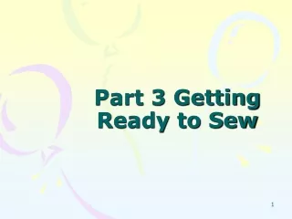 Part 3 Getting Ready to Sew