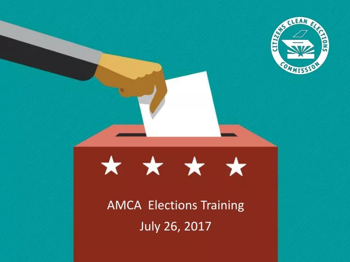 amca elections training july 26 2017