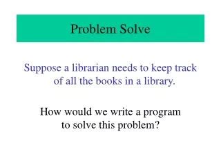 Problem Solve