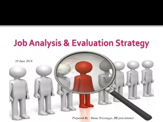 Job Analysis &amp; Evaluation Strategy