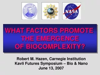 WHAT FACTORS PROMOTE  THE EMERGENCE OF BIOCOMPLEXITY?