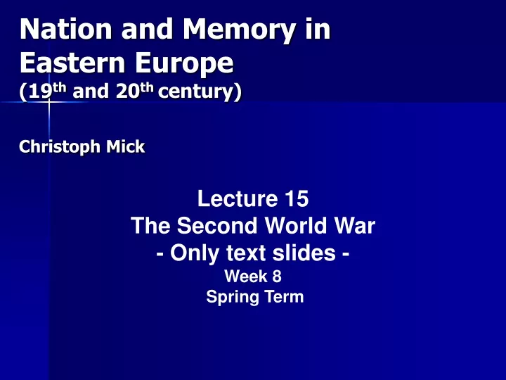 nation and memory in eastern europe 19 th and 20 th century christoph mick