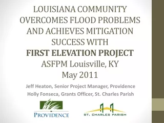 Jeff Heaton, Senior Project Manager, Providence Holly Fonseca, Grants Officer, St. Charles Parish