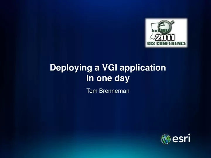 deploying a vgi application in one day