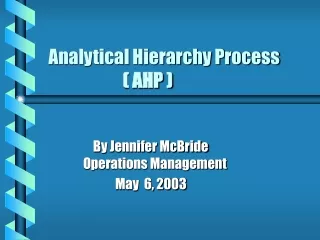 Analytical Hierarchy Process  	   ( AHP )