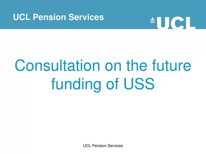consultation on the future funding of uss