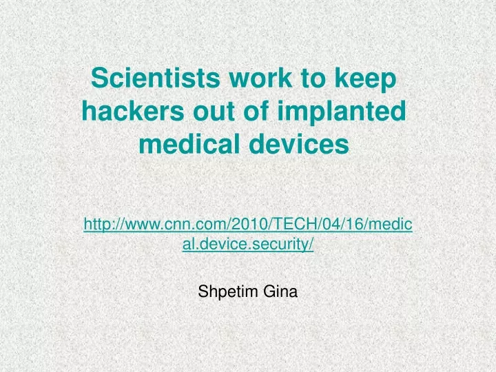 scientists work to keep hackers out of implanted medical devices