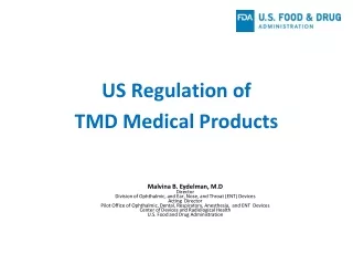 US Regulation of  TMD Medical Products