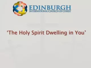 ‘The Holy Spirit Dwelling in You’