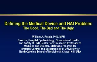 Defining the Medical Device and HAI Problem: The Good, The Bad and The Ugly