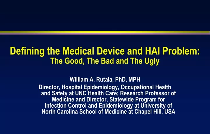 defining the medical device and hai problem the good the bad and the ugly
