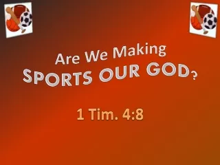 Are We Making SPORTS OUR GOD?