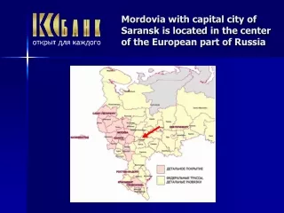 Mordovia with capital city of Saransk is located in the center of the European part of Russia