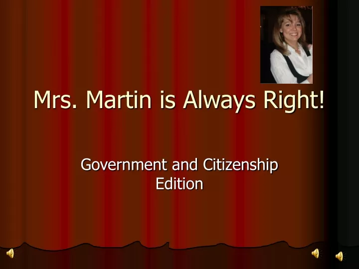 mrs martin is always right