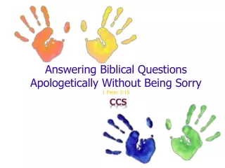 Answering Biblical Questions Apologetically Without Being Sorry 1 Peter 3:15