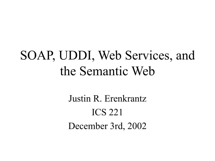 soap uddi web services and the semantic web