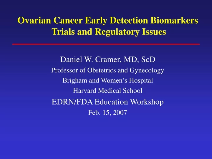 ovarian cancer early detection biomarkers trials and regulatory issues