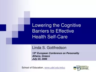 Lowering the Cognitive Barriers to Effective  Health Self-Care