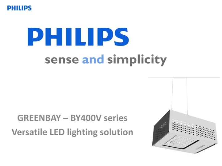greenbay by400v series versatile led lighting solution