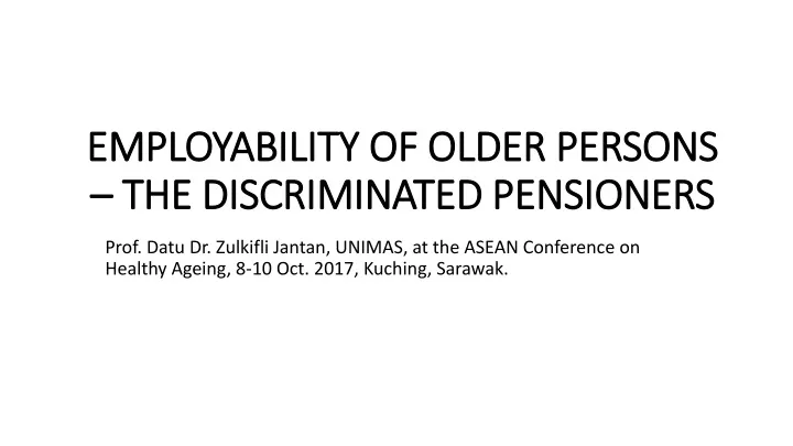 employability of older persons the discriminated pensioners