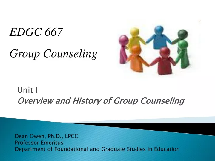 unit i overview and history of group counseling