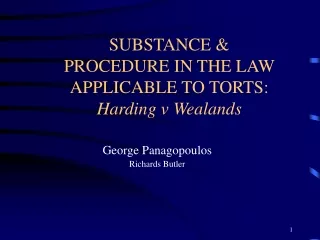SUBSTANCE &amp; PROCEDURE IN THE LAW APPLICABLE TO TORTS:  Harding v Wealands