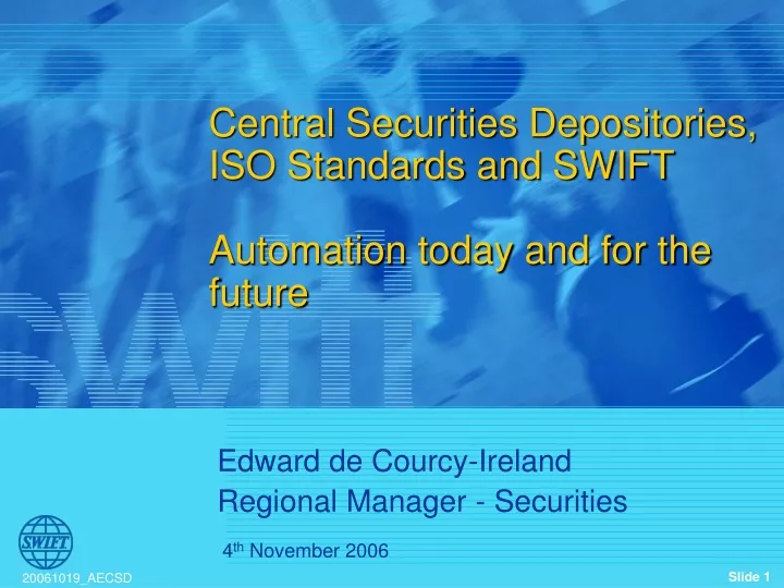 central securities depositories iso standards and swift automation today and for the future