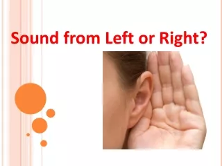 Sound from Left or Right?