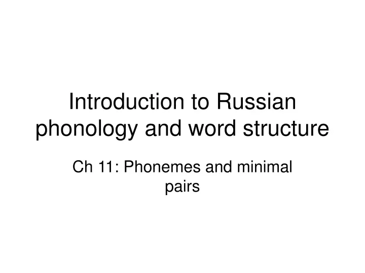 introduction to russian phonology and word structure