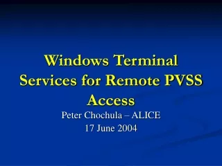 Windows Terminal Services for Remote PVSS Access