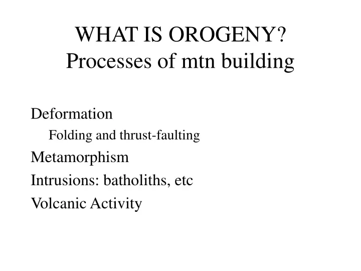what is orogeny processes of mtn building