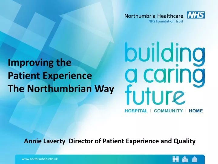 improving the patient experience the northumbrian