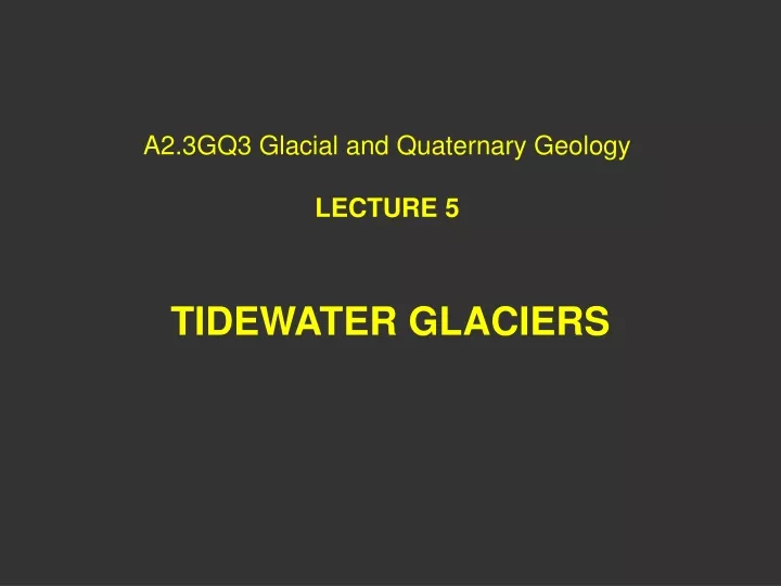 a2 3gq3 glacial and quaternary geology lecture 5