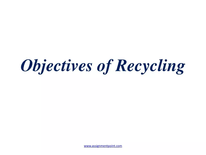 objectives of recycling