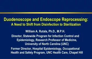 Duodenoscope and Endoscope Reprocessing: A Need to Shift from Disinfection to Sterilization