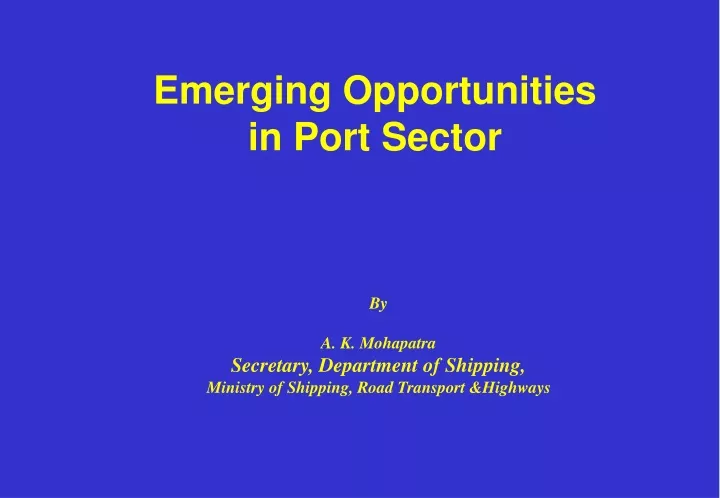 emerging opportunities in port sector