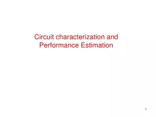 Circuit characterization and Performance Estimation